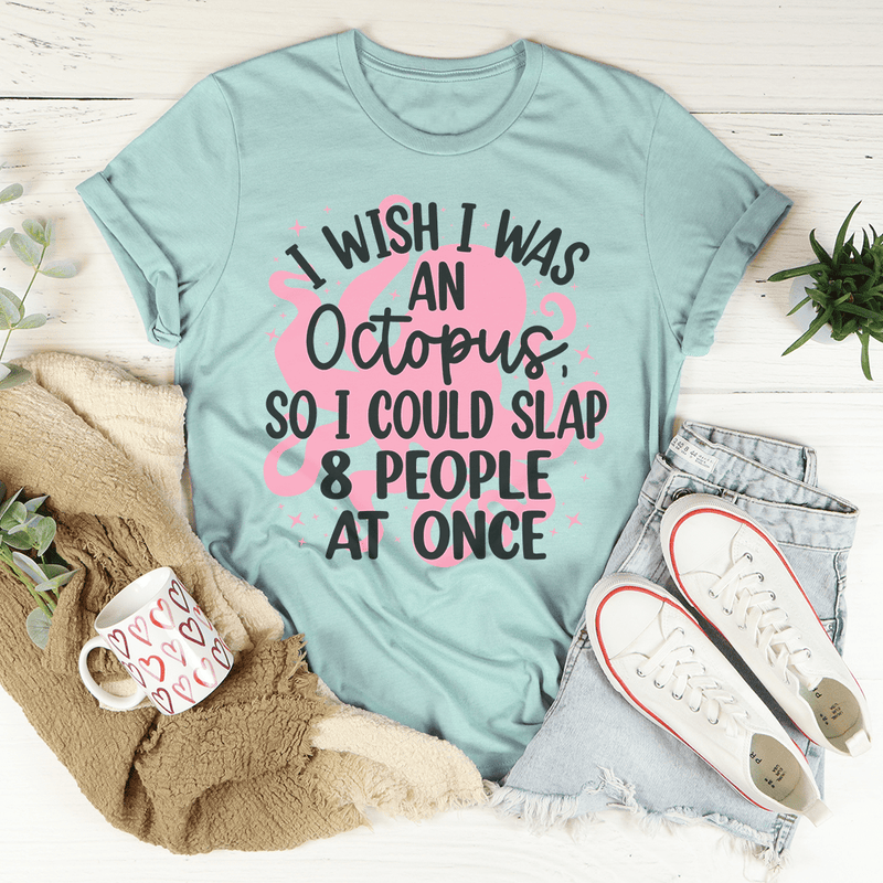 I Wish I Was An Octopus Tee Heather Prism Dusty Blue / S Peachy Sunday T-Shirt