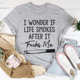 I Wonder If Life Smokes Tee Athletic Heather / S Peachy Sunday T-Shirt