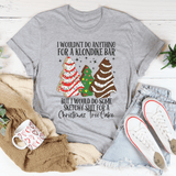 I Would Do Sketchy Stuff For A Christmas Tree Cake Tee Peachy Sunday T-Shirt