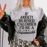 If Anxiety Burned Calories I'd Be A Supermodel Tee Athletic Heather / S Peachy Sunday T-Shirt