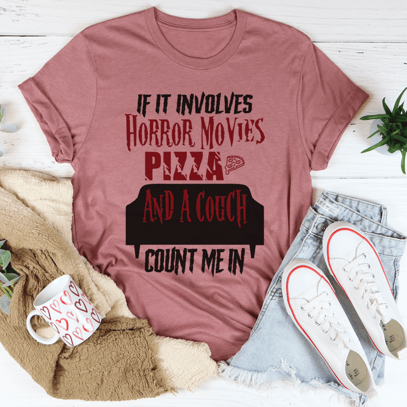 If It Involves Horror Movies Pizza And A Couch Tee Mauve / S Peachy Sunday T-Shirt