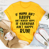 If Mama Ain't Happy Tee Mustard / S Peachy Sunday T-Shirt