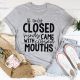 If Only Closed Minds Came With Closed Mouths Tee Athletic Heather / S Peachy Sunday T-Shirt