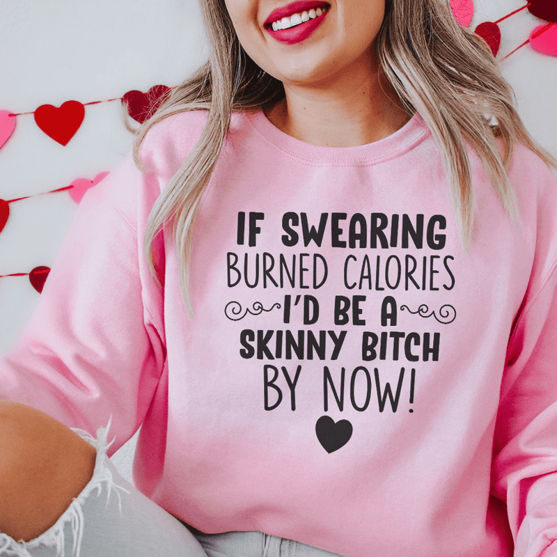 If Swearing Burned Calories Sweatshirt Light Pink / S Peachy Sunday T-Shirt