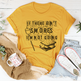 If There Ain't Smores I'm Not Going Tee Mustard / S Peachy Sunday T-Shirt