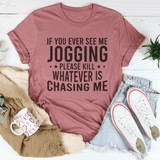 If You Ever See Me Jogging Tee Mauve / S Peachy Sunday T-Shirt