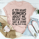 If You Heard Rumors About Me Beleive It And Leave Tee Heather Prism Peach / S Peachy Sunday T-Shirt