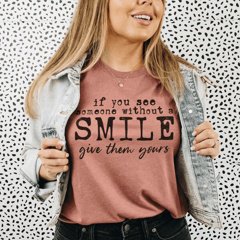 If You See Someone Without A Smile Tee Mauve / S Peachy Sunday T-Shirt
