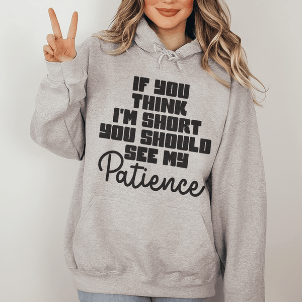 If You Think I'm Short Hoodie Sport Grey / S Peachy Sunday T-Shirt