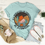 In A World Full Of Princesses Be A Cowgirl Tee Heather Prism Dusty Blue / S Peachy Sunday T-Shirt