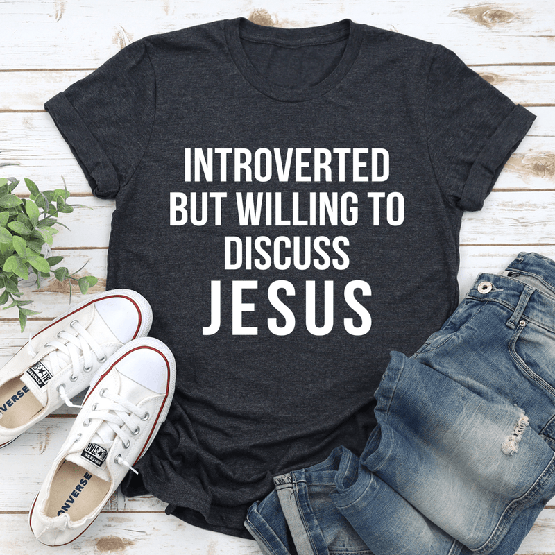 Introverted But Willing To Discuss Jesus Tee Dark Grey Heather / S Peachy Sunday T-Shirt