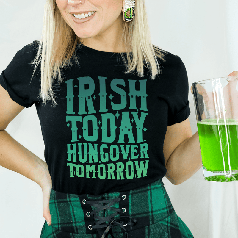 Irish Today Hungover Tomorrow Tee Black Heather / S Peachy Sunday T-Shirt