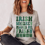 Irish Whiskey Make Me Frisky Tee Peachy Sunday T-Shirt