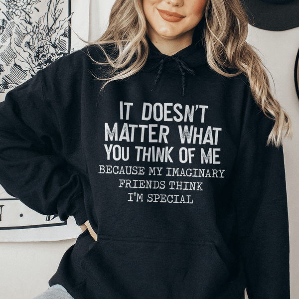 It Doesn't Matter What You Think Of Me Hoodie Black / S Peachy Sunday T-Shirt