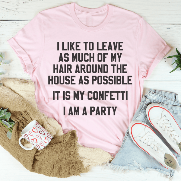 It Is My Confetti I Am A Party Tee Pink / S Peachy Sunday T-Shirt