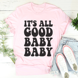 It's All Good Baby Baby Tee Pink / S Peachy Sunday T-Shirt