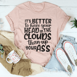 It's Better To Have Your Head In The Clouds Tee Heather Prism Peach / S Peachy Sunday T-Shirt
