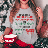 It's Either Serial Killer Documentaries or Christmas Movies Tee Athletic Heather / S Peachy Sunday T-Shirt