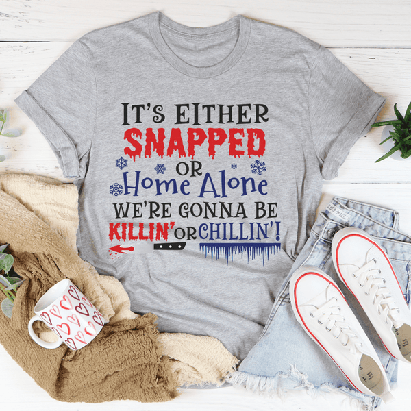 It's Either Snapped Or Home Alone Tee Athletic Heather / S Peachy Sunday T-Shirt