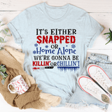 It's Either Snapped Or Home Alone Tee Heather Prism Ice Blue / S Peachy Sunday T-Shirt