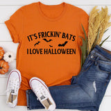 It's Frickin' Bats I Love Halloween Tee Burnt Orange / S Peachy Sunday T-Shirt