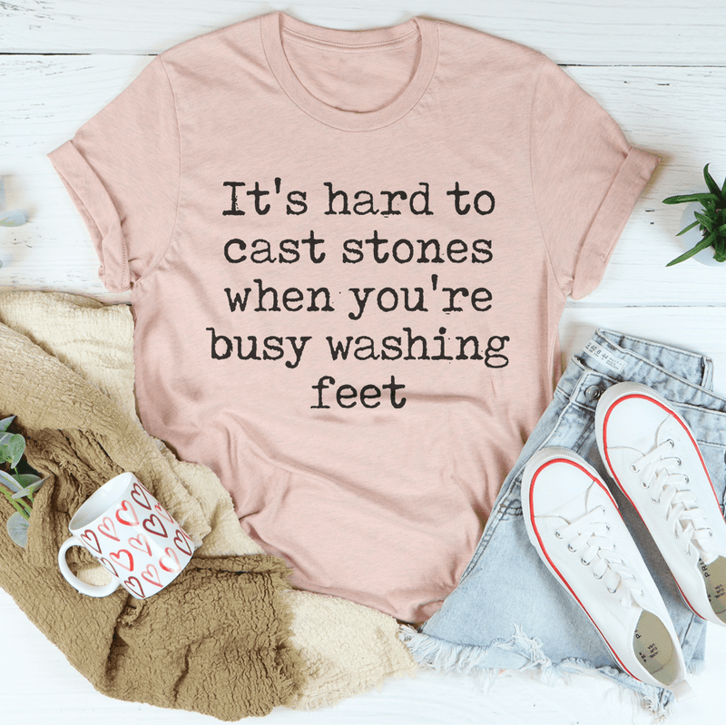 It's Hard To Cast Stones When You're Busy Washing Stones Tee Peachy Sunday T-Shirt