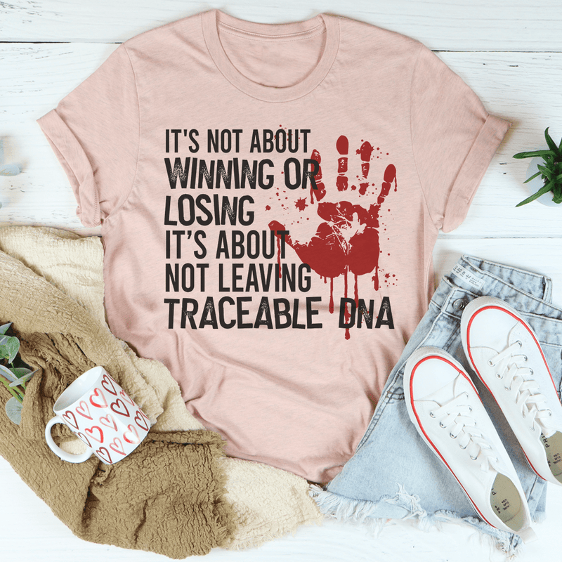 It's Not About Winning Or Losing Tee Peachy Sunday T-Shirt