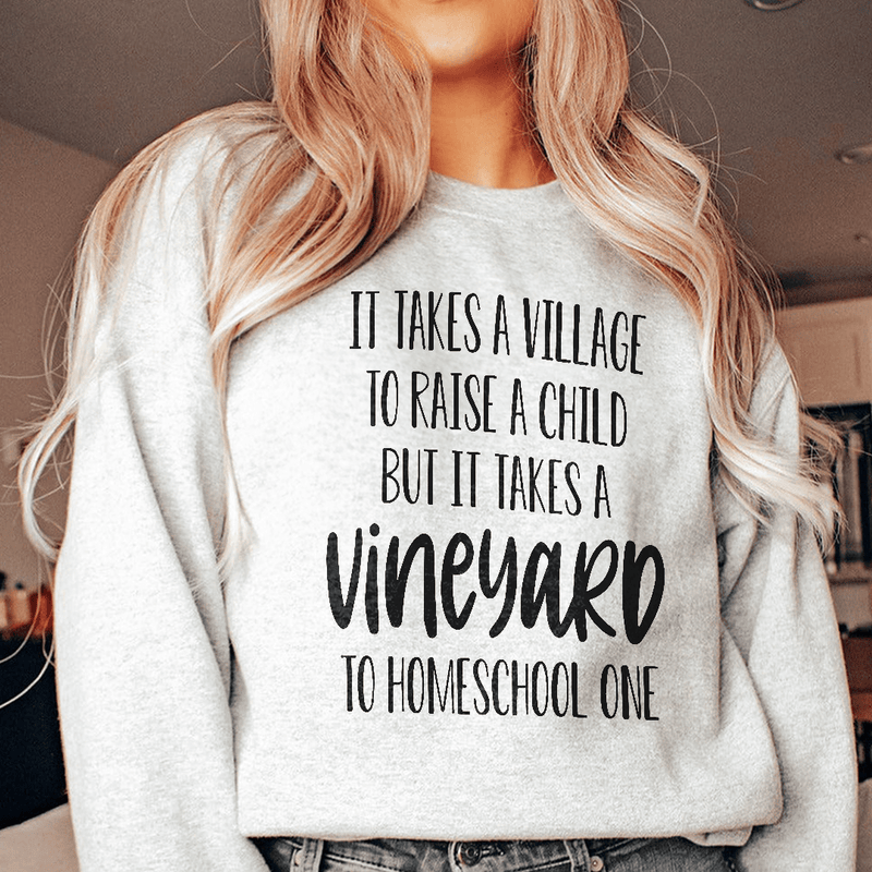 It Takes A Vineyard To Homeschool A Child Sweatshirt Sport Grey / S Peachy Sunday T-Shirt