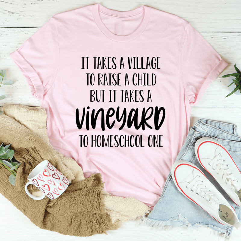 It Takes A Vineyard To Homeschool A Child Tee Pink / S Peachy Sunday T-Shirt
