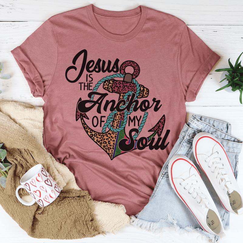 Jesus Is The Anchor Of My Soul Tee Mauve / S Peachy Sunday T-Shirt