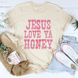 Jesus Love Ya Honey Tee Heather Dust / S Peachy Sunday T-Shirt