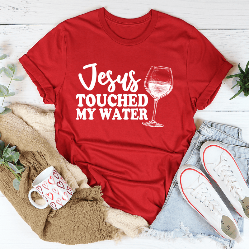 Jesus Touched My Water Tee Red / S Peachy Sunday T-Shirt