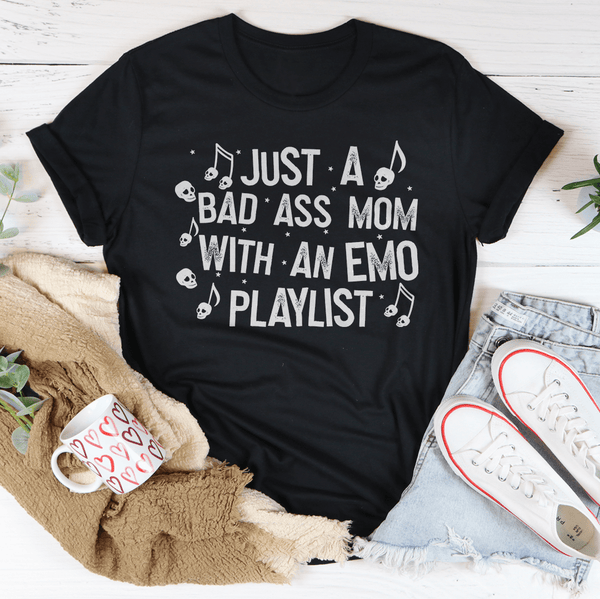 Just A Bad-Ass Mom With An Emo Playlist Tee Peachy Sunday T-Shirt