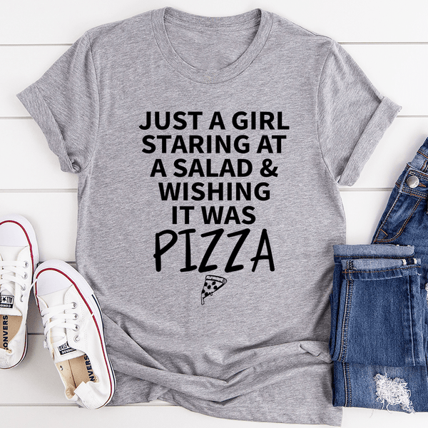Just A Girl Staring At A Salad & Wishing It Was Pizza Tee Athletic Heather / S Peachy Sunday T-Shirt