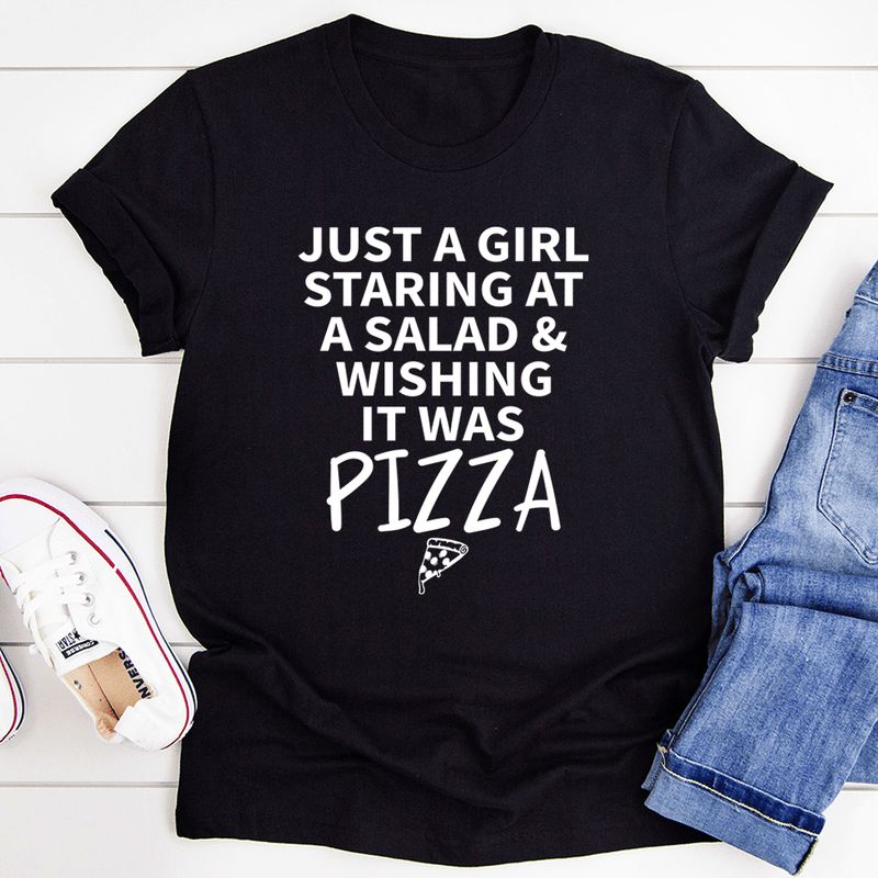 Just A Girl Staring At A Salad & Wishing It Was Pizza Tee Black Heather / S Peachy Sunday T-Shirt