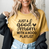 Just A Good Mom With A Hood Playlist Tee Mustard / S Peachy Sunday T-Shirt