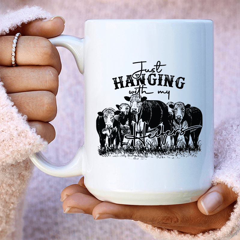 Just Hanging Out With My Heifers Ceramic Mug 15 oz White / One Size CustomCat Drinkware T-Shirt