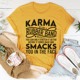 Karma Is Like A Rubber Band Tee Mustard / S Peachy Sunday T-Shirt