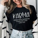 Karma When Your Daughter Turns Out Just Like You Tee Black Heather / S Peachy Sunday T-Shirt