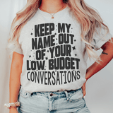 Keep My Name Out Of Your Low Budget Conversations Tee Athletic Heather / S Peachy Sunday T-Shirt