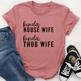 Kinda House Wife Kinda Thug Wife Tee Mauve / S Peachy Sunday T-Shirt
