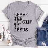 Leave The Judgin' to Jesus Tee Athletic Heather / S Peachy Sunday T-Shirt