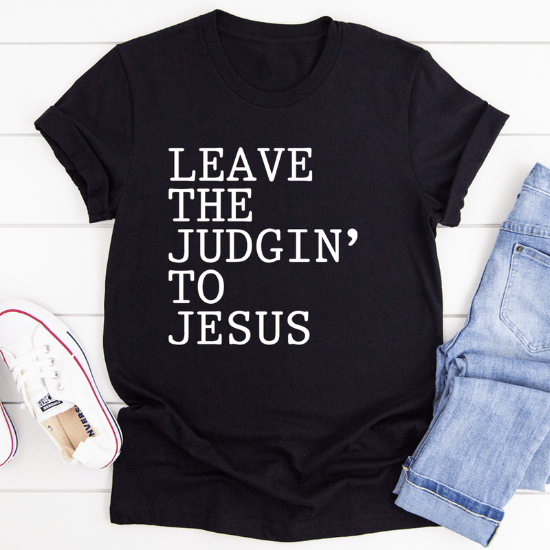 Leave The Judgin' to Jesus Tee Black Heather / S Peachy Sunday T-Shirt