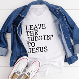 Leave The Judgin' to Jesus Tee White / S Peachy Sunday T-Shirt