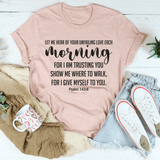 Let Me Hear Of Your Unfailing Love Tee Heather Prism Peach / S Peachy Sunday T-Shirt