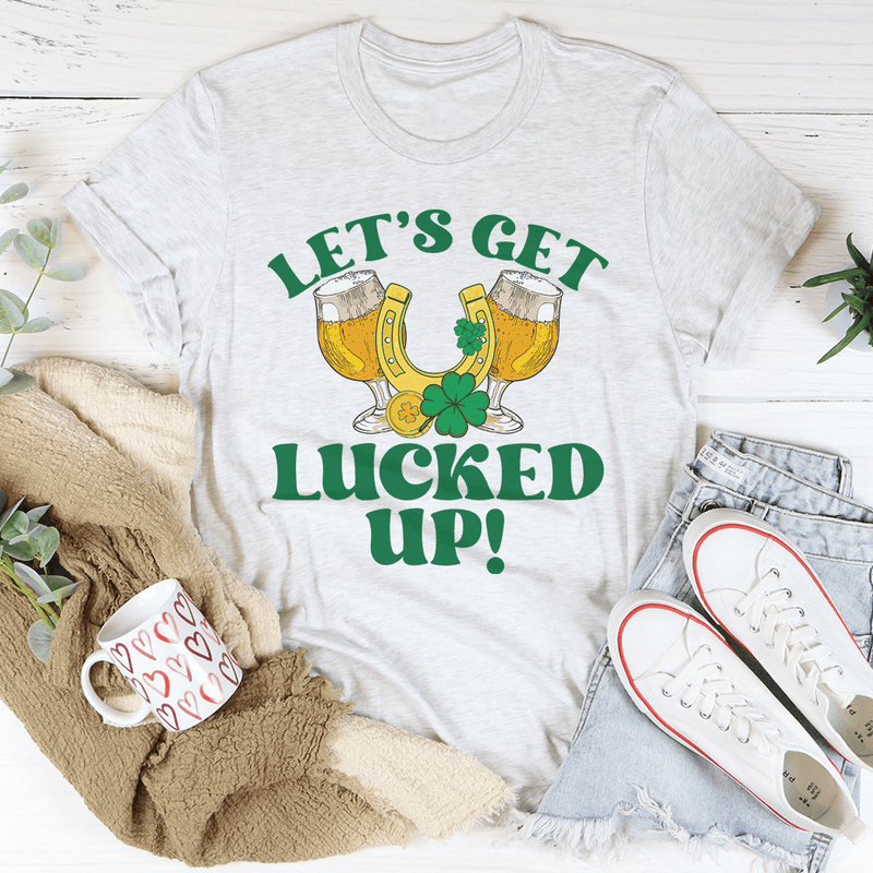 Let's Get Lucked Up St Patrick’s Tee Ash / S Peachy Sunday T-Shirt
