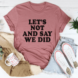 Let's Not And Say We Did Tee Mauve / S Peachy Sunday T-Shirt
