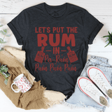 Let's Put the Rum in Pa-Rum Pum Pum Tee Dark Grey Heather / S Peachy Sunday T-Shirt