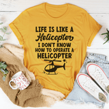 Life Is Like A Helicopter Tee Mustard / S Peachy Sunday T-Shirt