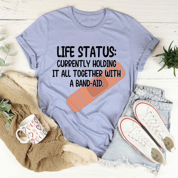 Life Status Currently Holding It All Together Tee Heather Blue / S Peachy Sunday T-Shirt